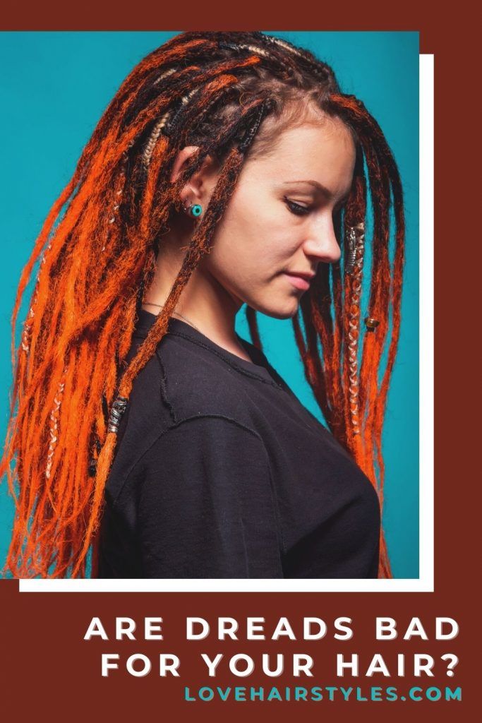 Are Dreads Bad For Your Hair?