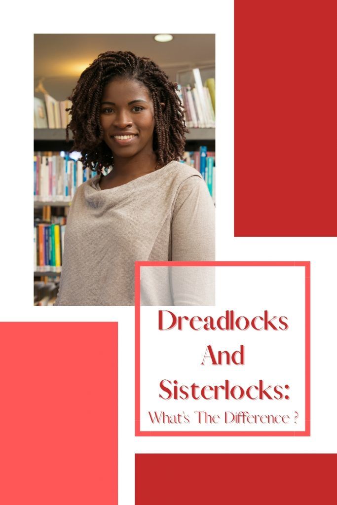What’s The Difference Between Dreadlocks And Sisterlocks?